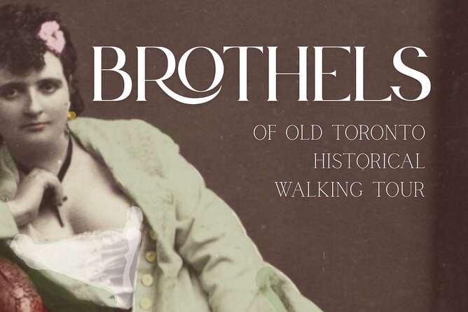 Historic Brothels of Old Toronto Walking Tour - The 7 pm walk: where it starts and how the timing works
