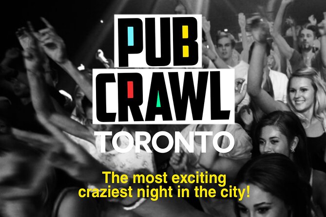 Pub Crawl Toronto - What $44 Buys You in Toronto Nightlife